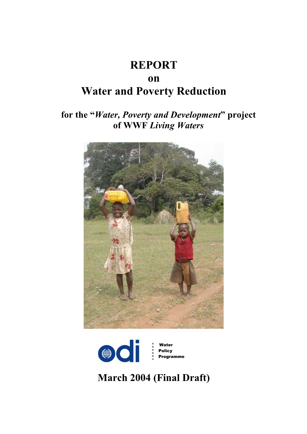 Water and Poverty Reduction for the “Water, Poverty and Development” Project of WWF Living Waters