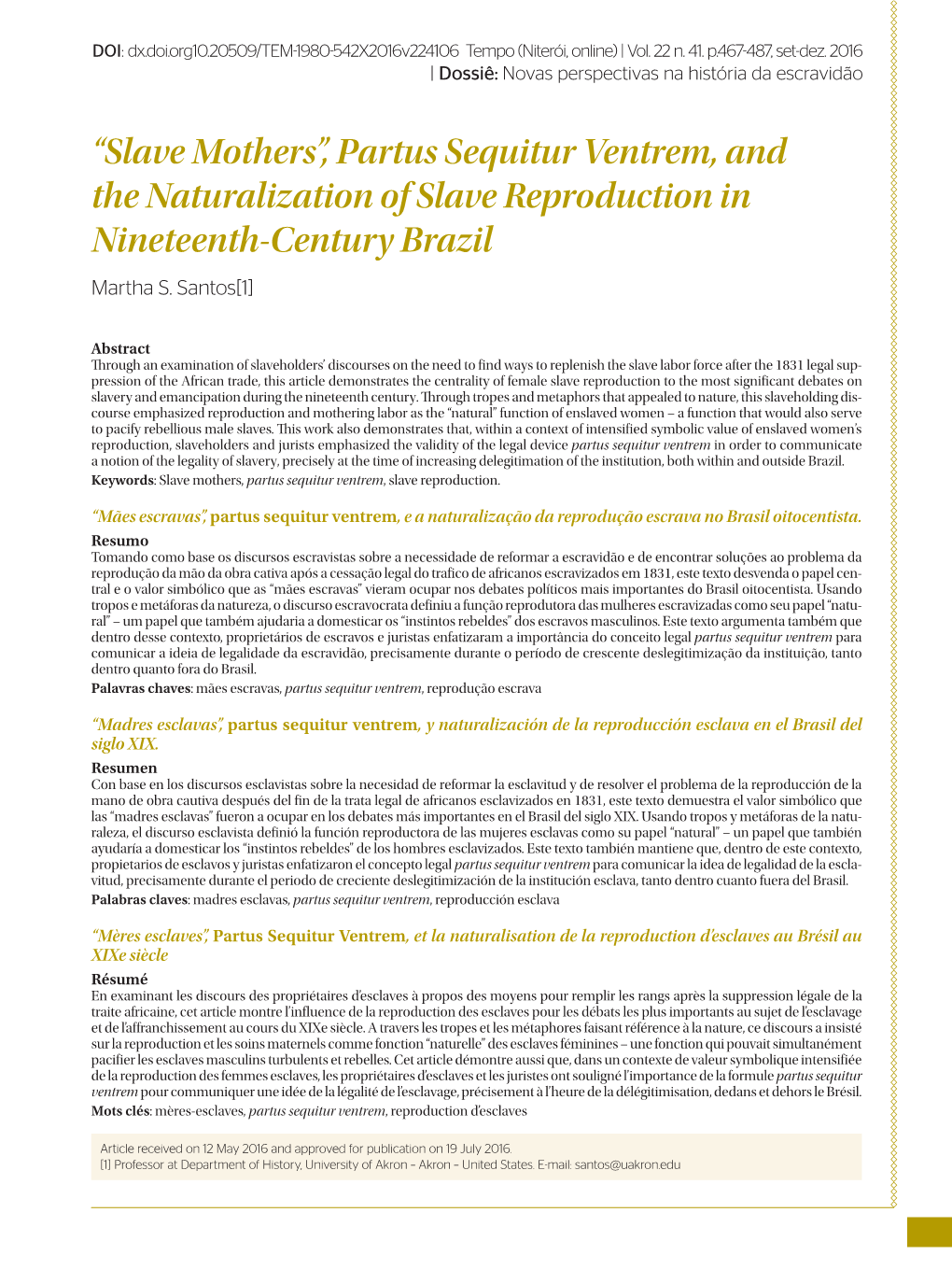 “Slave Mothers”, Partus Sequitur Ventrem, and the Naturalization of Slave Reproduction in Nineteenth-Century Brazil Martha S