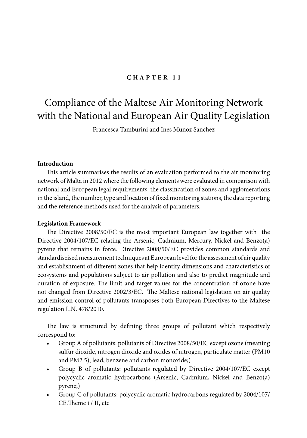 Compliance of the Maltese Air Monitoring Network with the National and European Air Quality Legislation Francesca Tamburini and Ines Munoz Sanchez