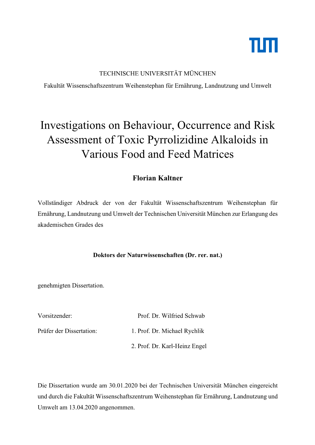 Investigations on Behaviour, Occurrence and Risk Assessment of Toxic Pyrrolizidine Alkaloids in Various Food and Feed Matrices