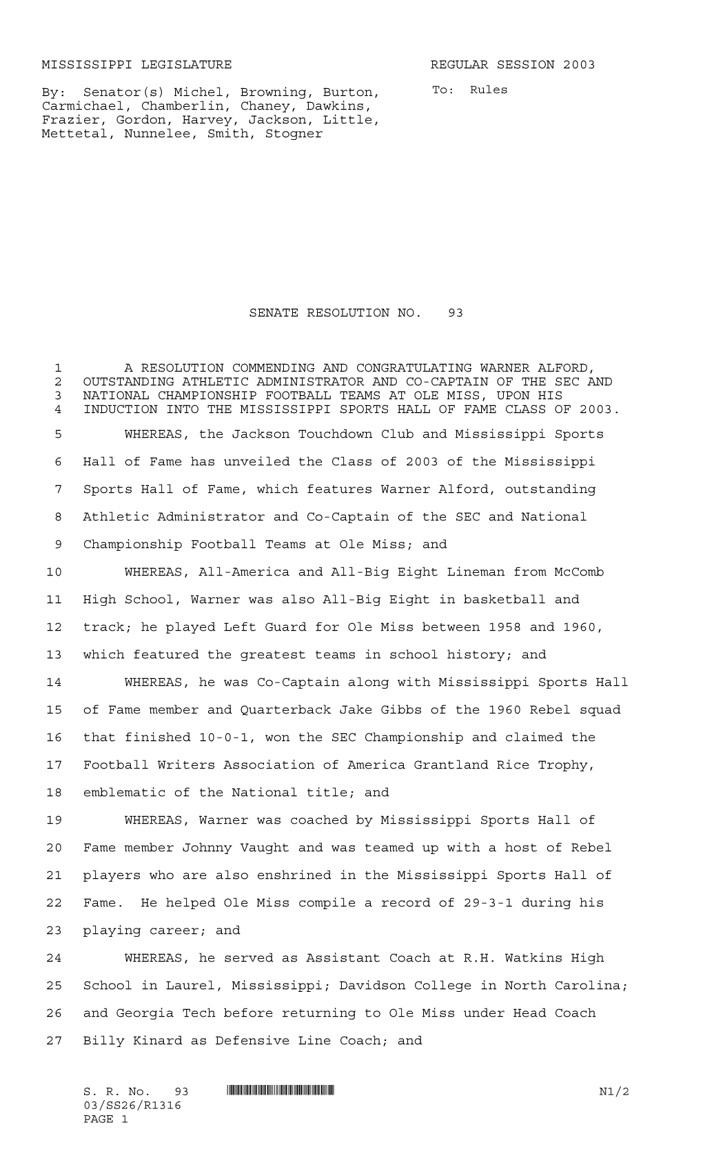 *SS26/R1316* MISSISSIPPI LEGISLATURE REGULAR SESSION 2003 By: Senator(S) Michel, Browning, Burton, Carmichael, Chamberlin, Chane