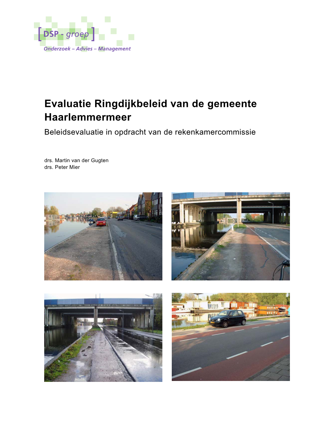 Evaluatie Ringdijkbeleid Van De Gemeente Haarlemmermeer Beleidsevaluatie in Opdracht Van De Rekenkamercommissie