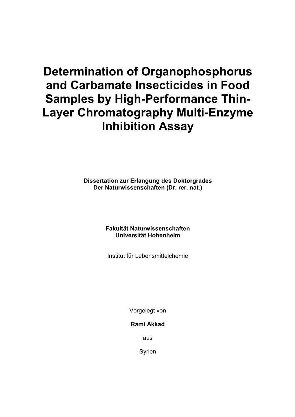 Determination of Organophosphorus and Carbamate Insecticides in Food Samples by High-Performance Thin- Layer Chromatography Multi-Enzyme Inhibition Assay