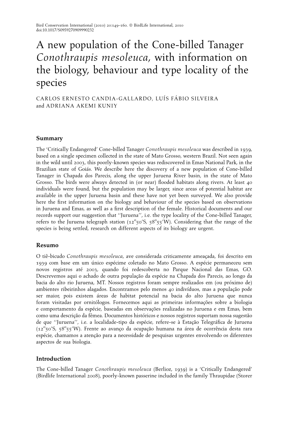 A New Population of the Cone-Billed Tanager Conothraupis Mesoleuca, with Information on the Biology, Behaviour and Type Locality of the Species