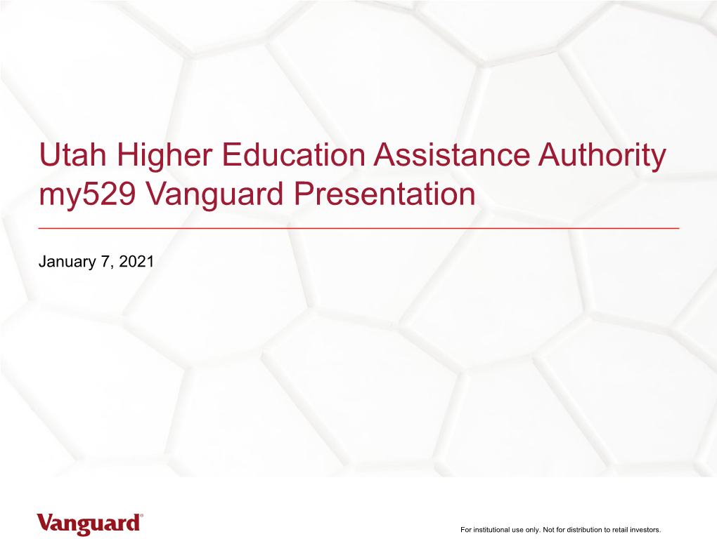 Utah Higher Education Assistance Authority My529 Vanguard Presentation