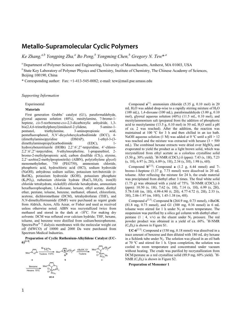 Metallo-Supramolecular Cyclic Polymers Ke Zhang,A,B Yongping Zha,A Bo Peng,B Yongming Chen,B Gregory N