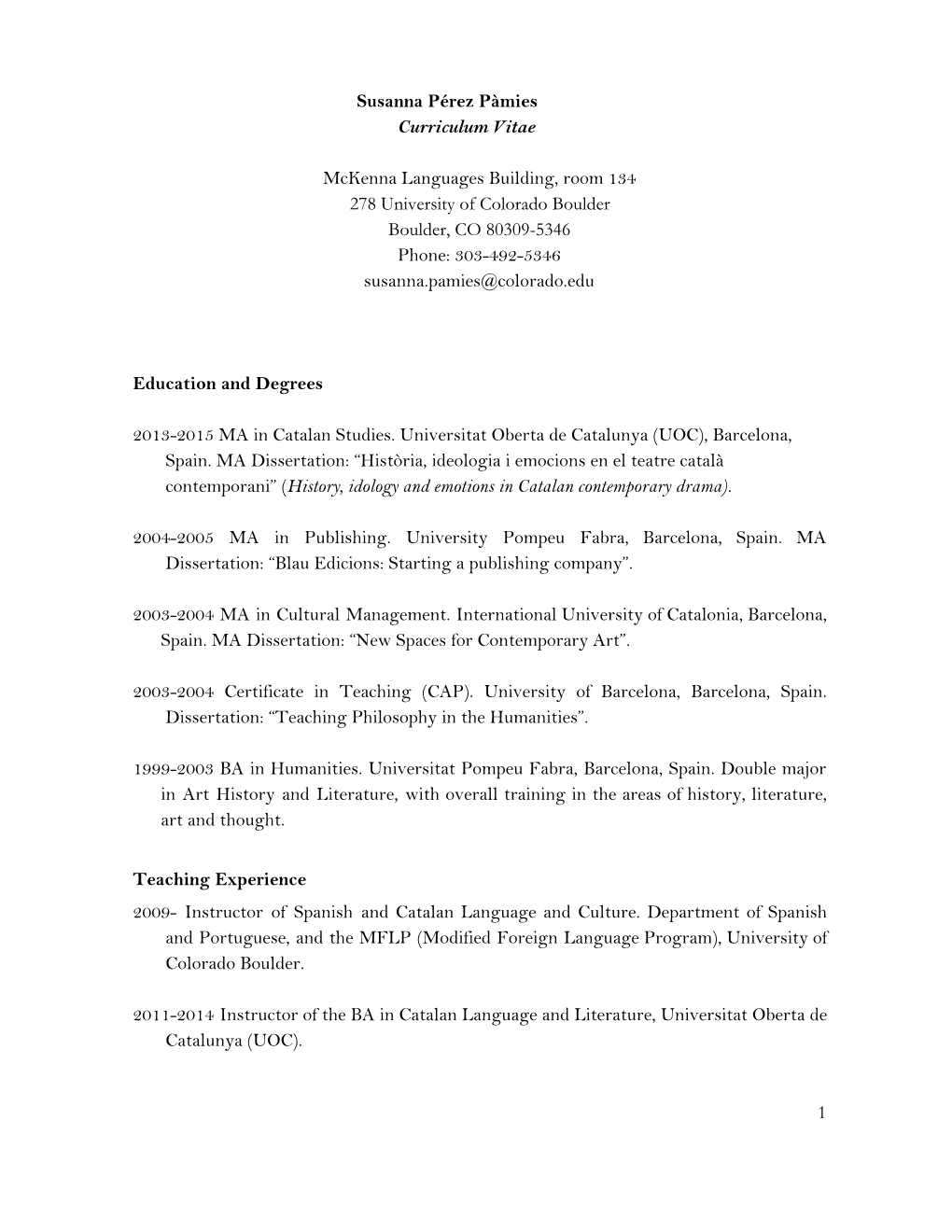 Susanna Pérez Pàmies Curriculum Vitae Mckenna Languages Building, Room 134 278 University of Colorado Boulder Boulder, C