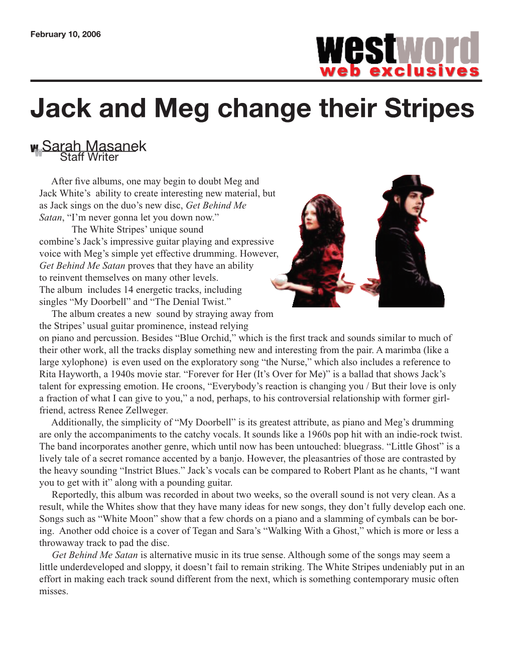 Jack and Meg Change Their Stripes W Sarah Masanek W Staff Writer