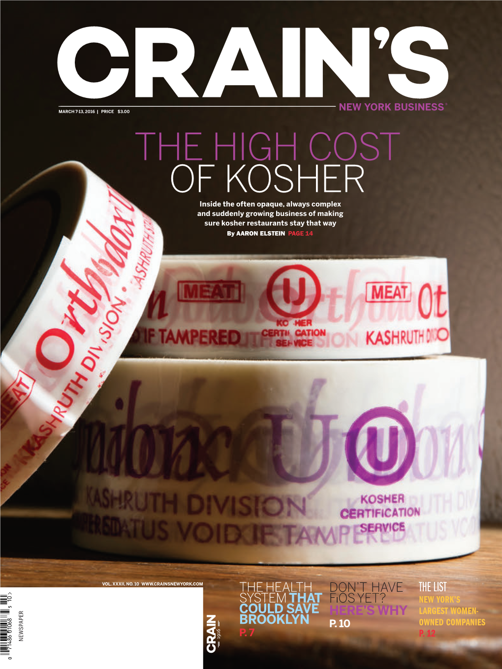 THE HIGH COST of KOSHER Inside the Often Opaque, Always Complex and Suddenly Growing Business of Making Sure Kosher Restaurants Stay That Way by AARON ELSTEIN PAGE 14