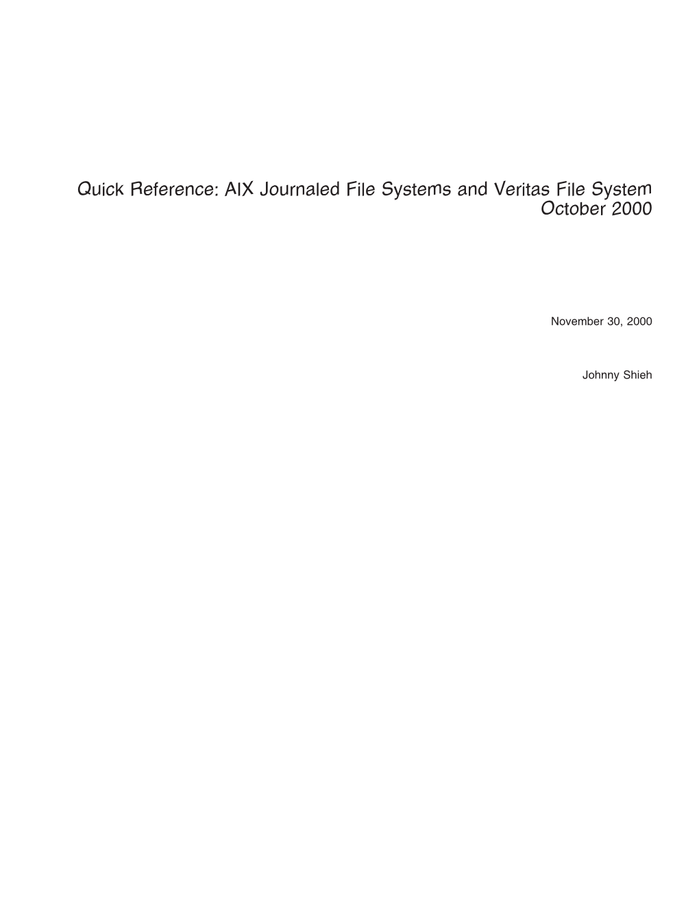 AIX Journaled File Systems and Veritas File System October 2000