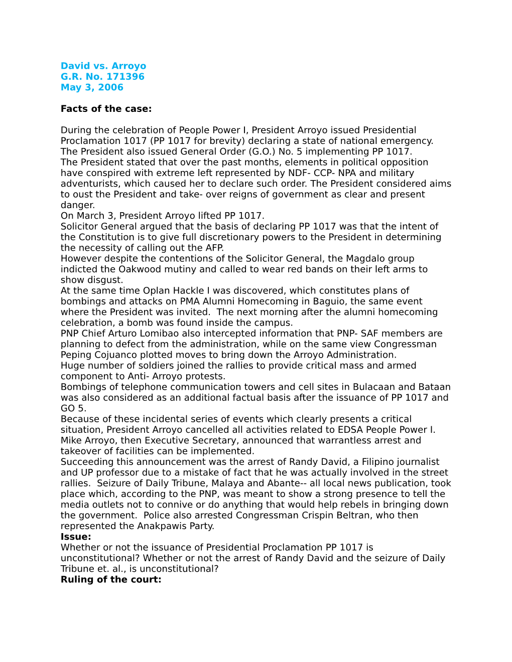 During the Celebration of People Power I, President Arroyo Issued Presidential Proclamation 1017 (PP 1017 for Brevity) Declaring a State of National Emergency