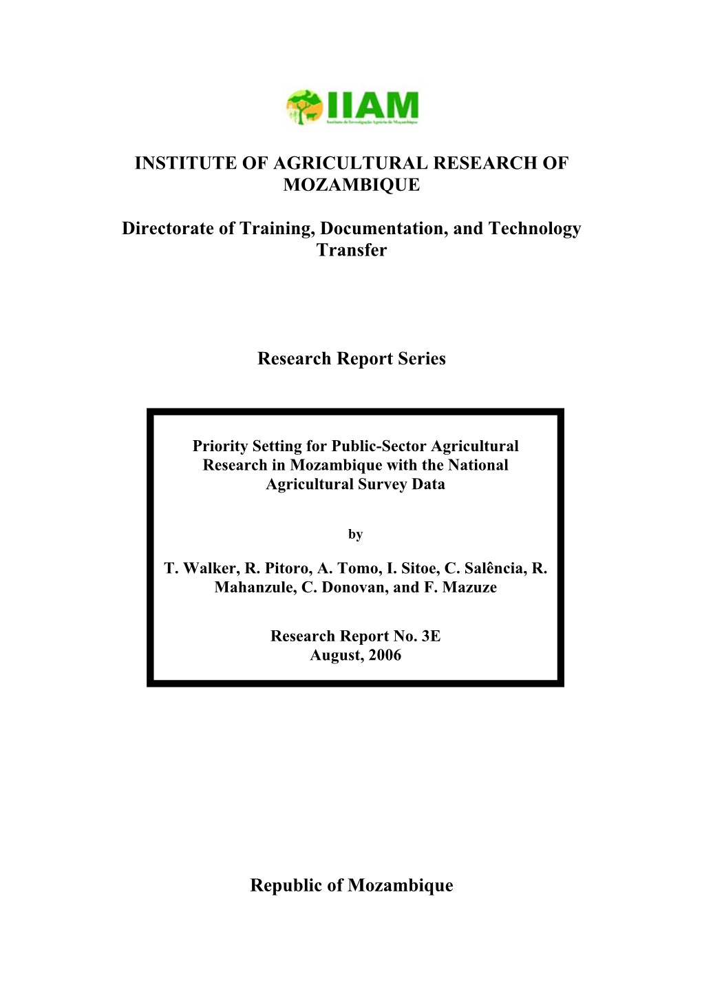 The Institute of Agricultural Research of Mozambique (IIAM) and USAID in Mozambique for Financial Support of the Research Summary and Report Series