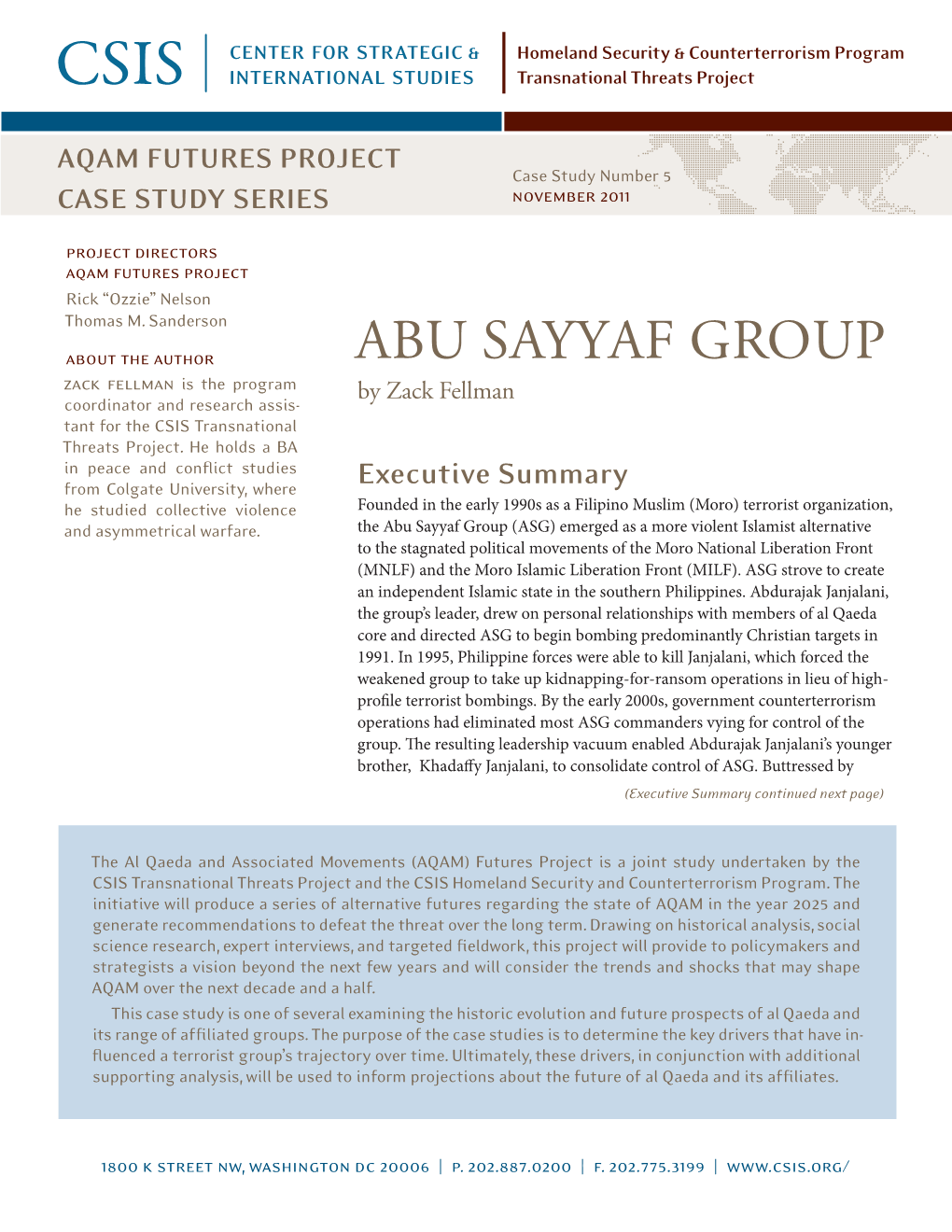 ABU SAYYAF GROUP Zack Fellman Is the Program Coordinator and Research Assis- by Zack Fellman Tant for the CSIS Transnational Threats Project