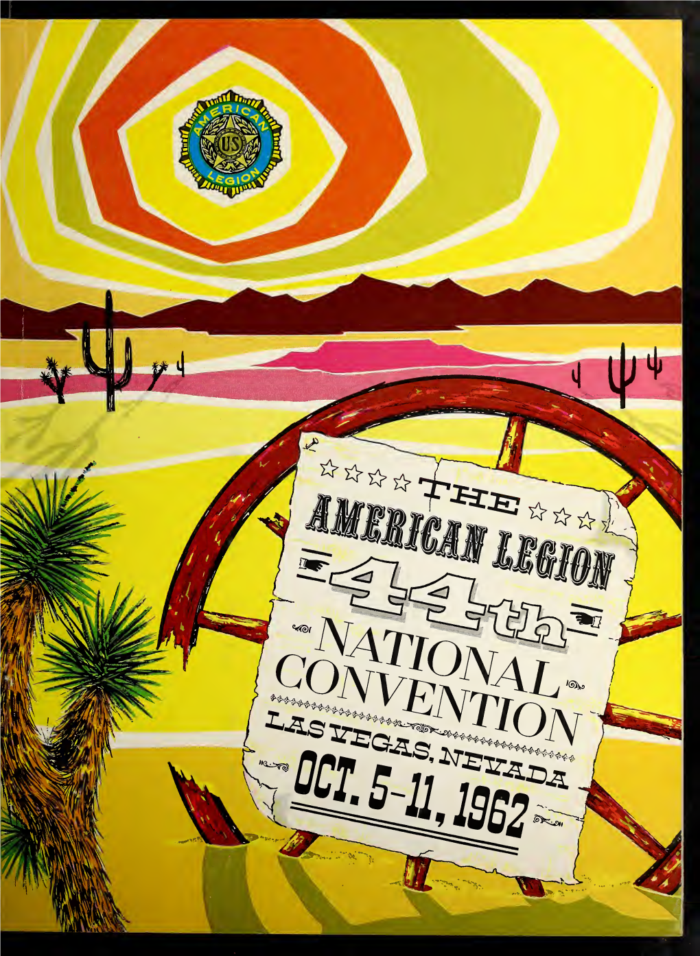 The American Legion 44Th National Convention: Official Program and Annual Report [1962]