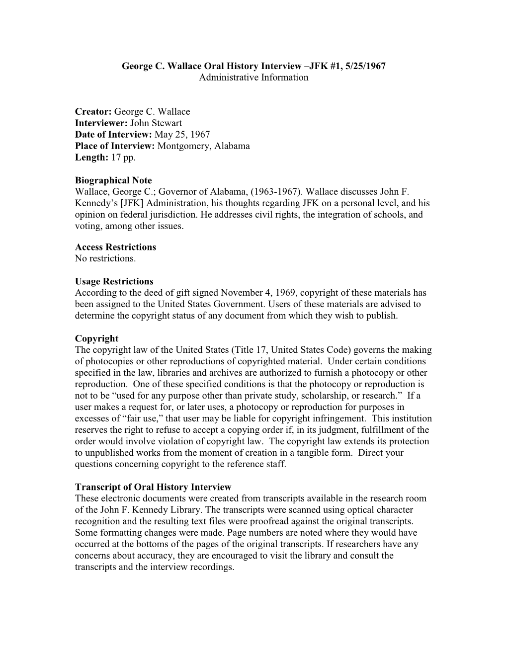 George C. Wallace Interviewer: John Stewart Date of Interview: May 25, 1967 Place of Interview: Montgomery, Alabama Length: 17 Pp