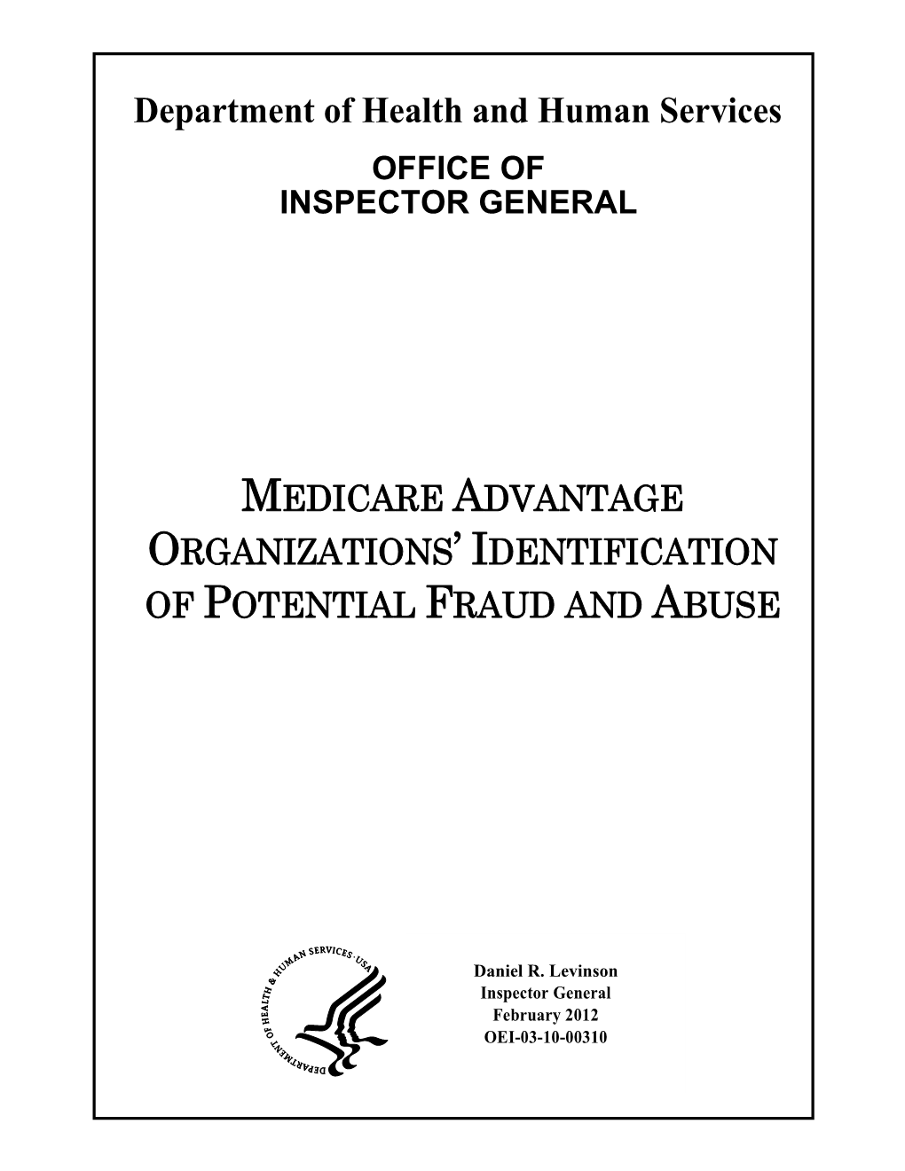 Medicare Advantage Organizations' Identification of Potential Fraud and Abuse (OEI-03-10-00310; 02/12)