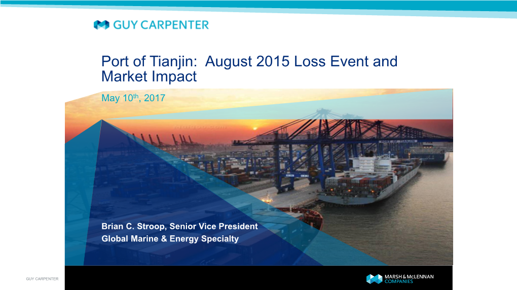 Port of Tianjin: August 2015 Loss Event and Market Impact May 10Th, 2017