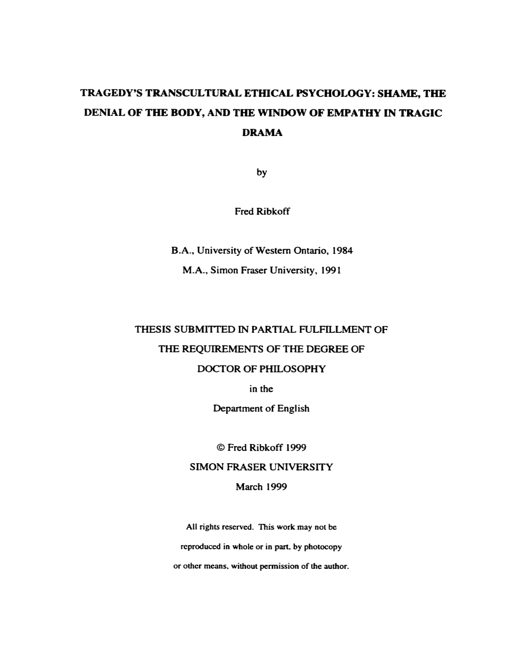 Tragedy's Transcultural Ethical Psychology: Shame, Tfie Denial of the Body, and the Window of Empathy in Tragic Drama