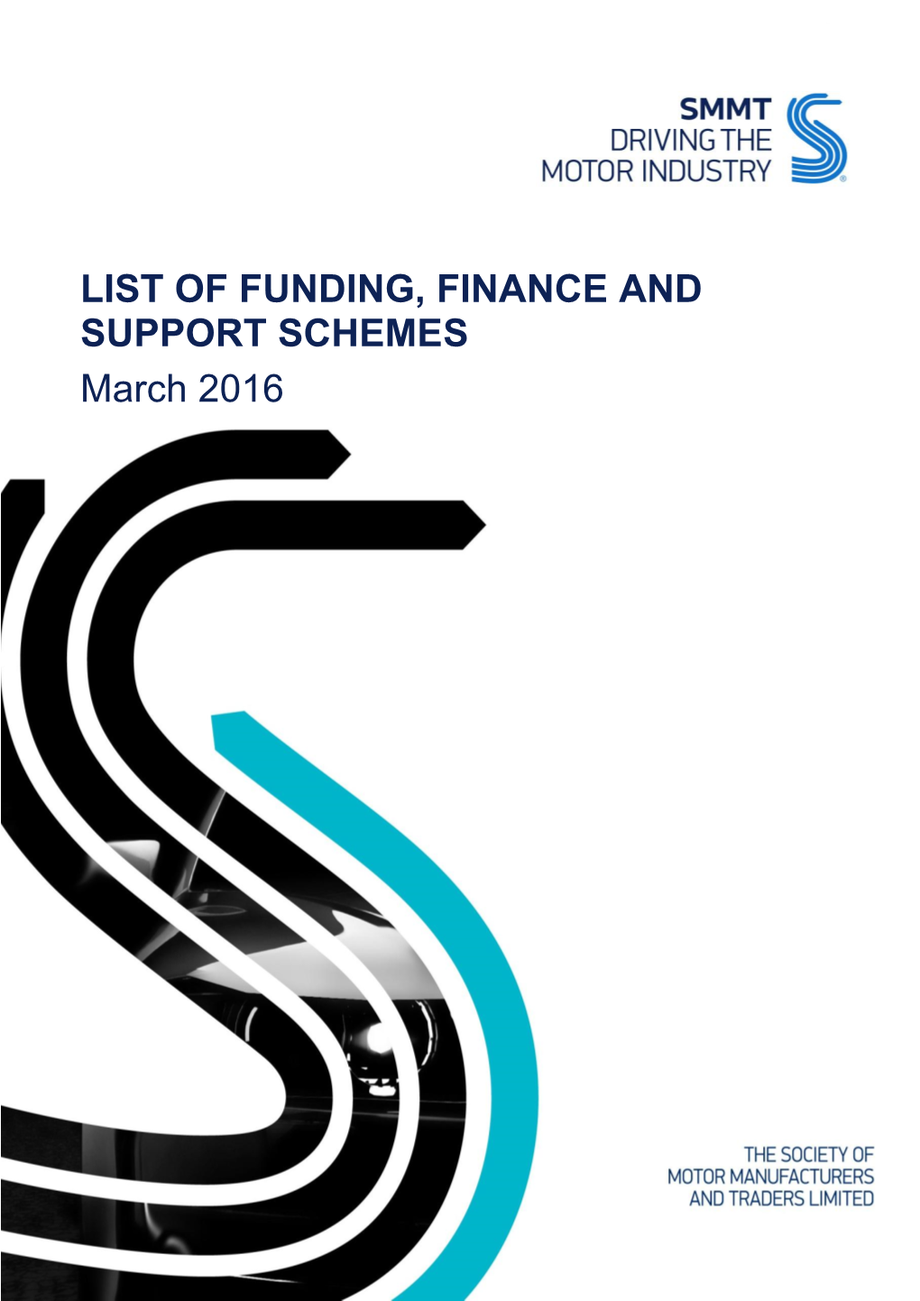 March 2016 LIST of FUNDING, FINANCE and SUPPORT SCHEMES