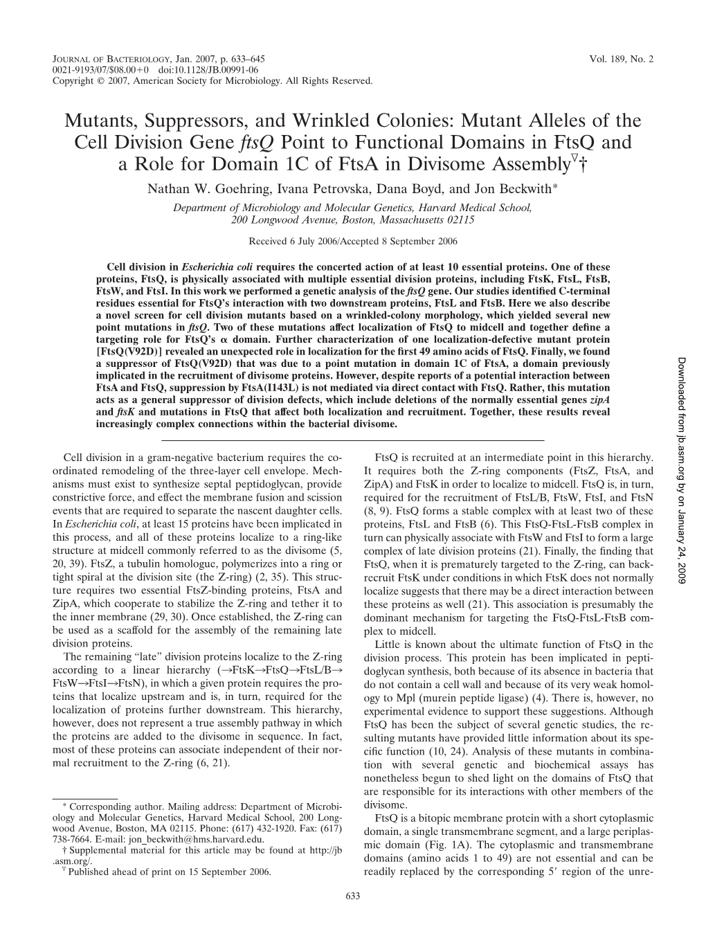 Mutant Alleles of the Cell Division Gene Ftsq Point to Functional Domains in Ftsq and a Role for Domain 1C of Ftsa in Divisome Assemblyᰔ† Nathan W