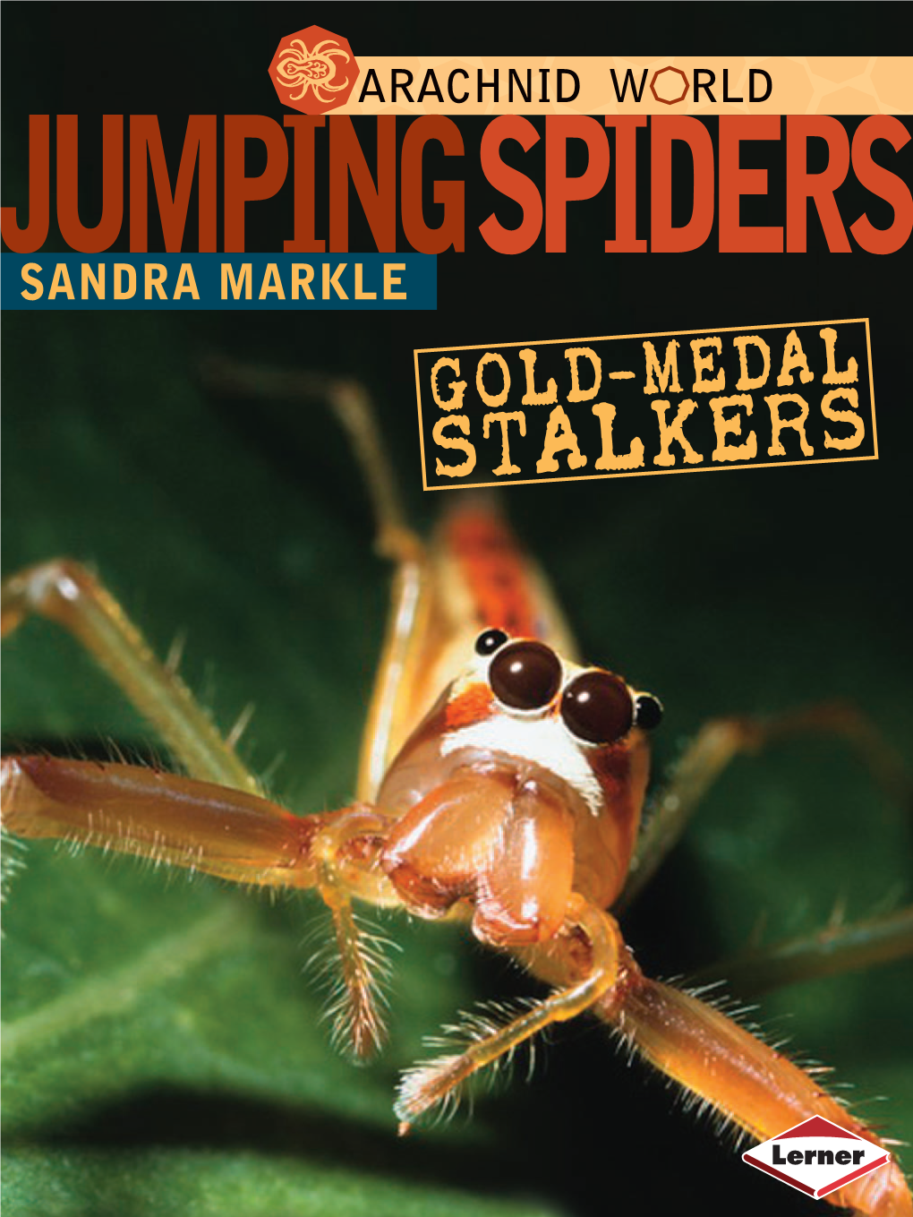 Jumping Spiders Gold-Medal11/85/100/4 Jumpingspiders It’S a Jumping Sandra Markle