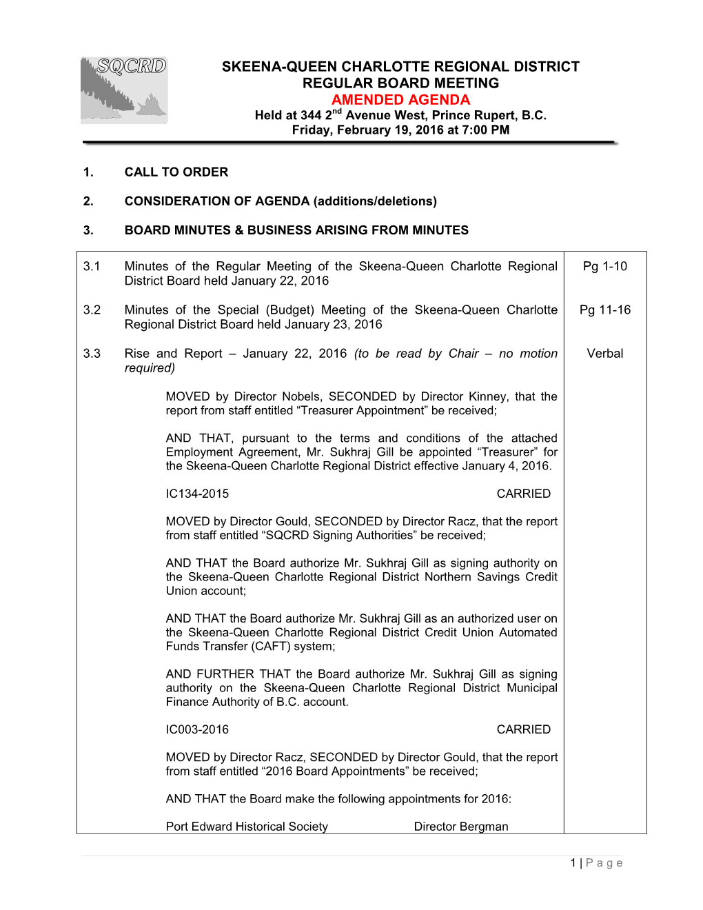 SKEENA-QUEEN CHARLOTTE REGIONAL DISTRICT REGULAR BOARD MEETING AMENDED AGENDA Held at 344 2Nd Avenue West, Prince Rupert, B.C