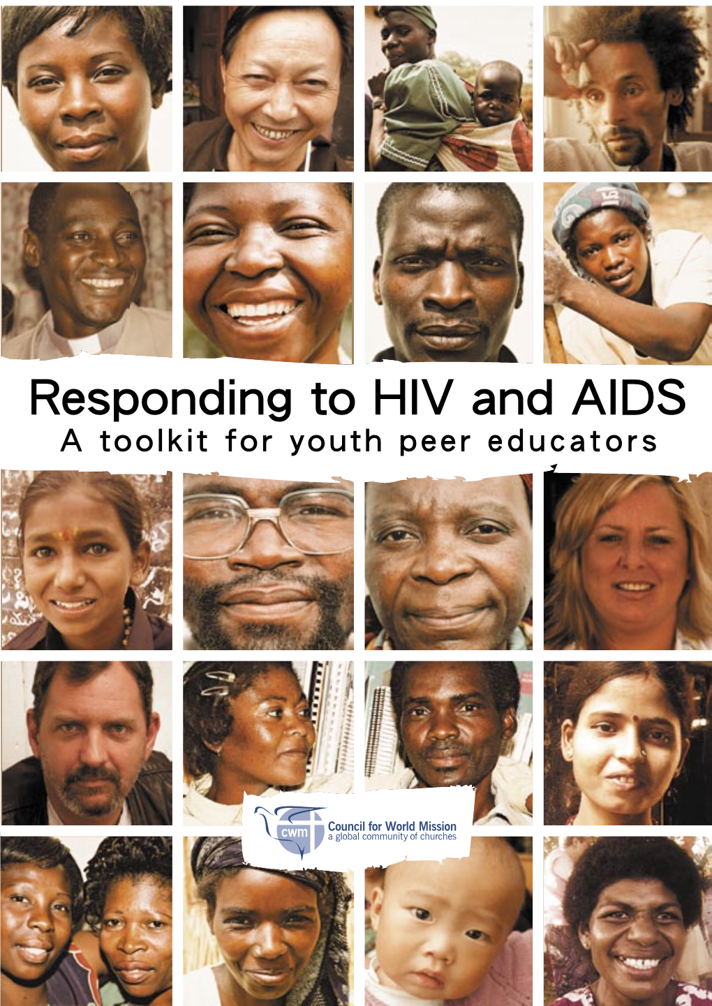 Responding to HIV and AIDS a Toolkit for Youth Peer E D U C a T O R S Responding to HIV and AIDS, a Toolkit for Youth Peer Educators