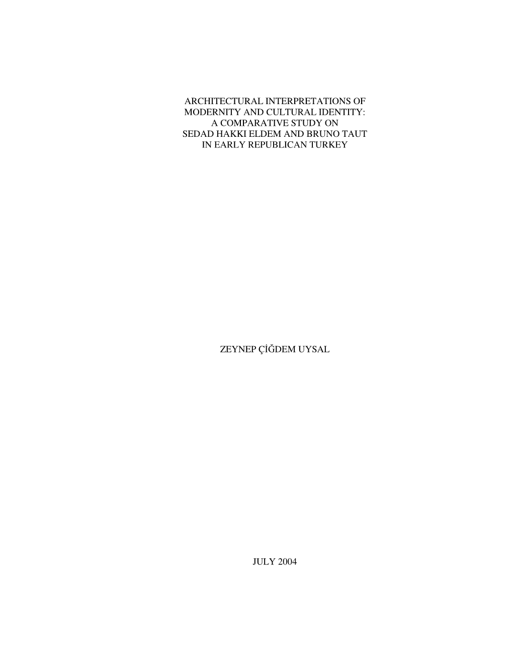 Architectural Interpretations of Modernity and Cultural Identity: a Comparative Study on Sedad Hakki Eldem and Bruno Taut in Early Republican Turkey