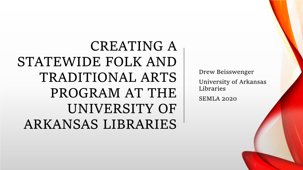 Creating a Statewide Folk Arts Program at the University of Arkansas Libraries