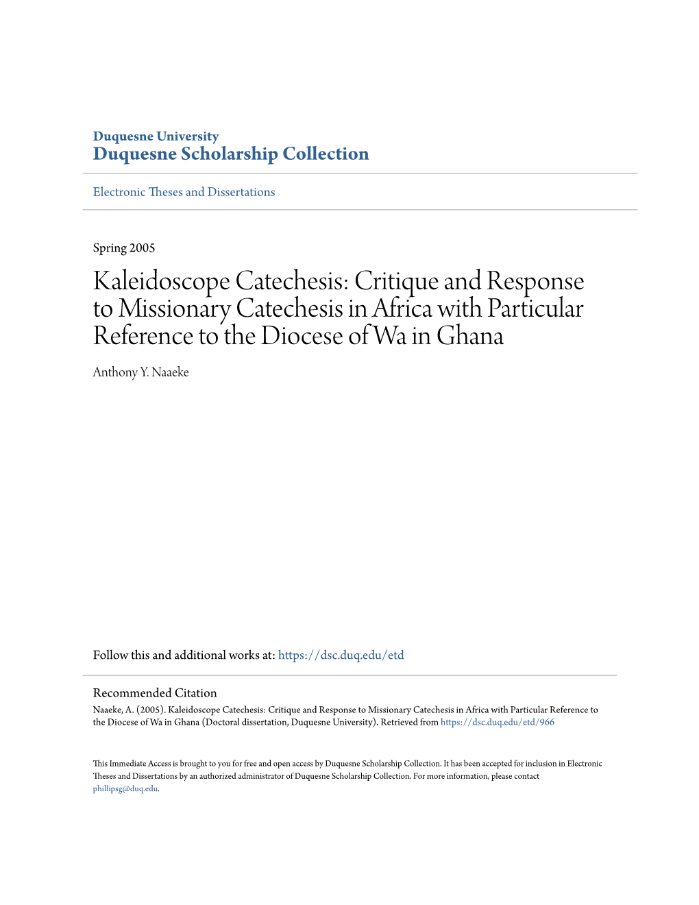 Kaleidoscope Catechesis: Critique and Response to Missionary Catechesis in Africa with Particular Reference to the Diocese of Wa in Ghana Anthony Y