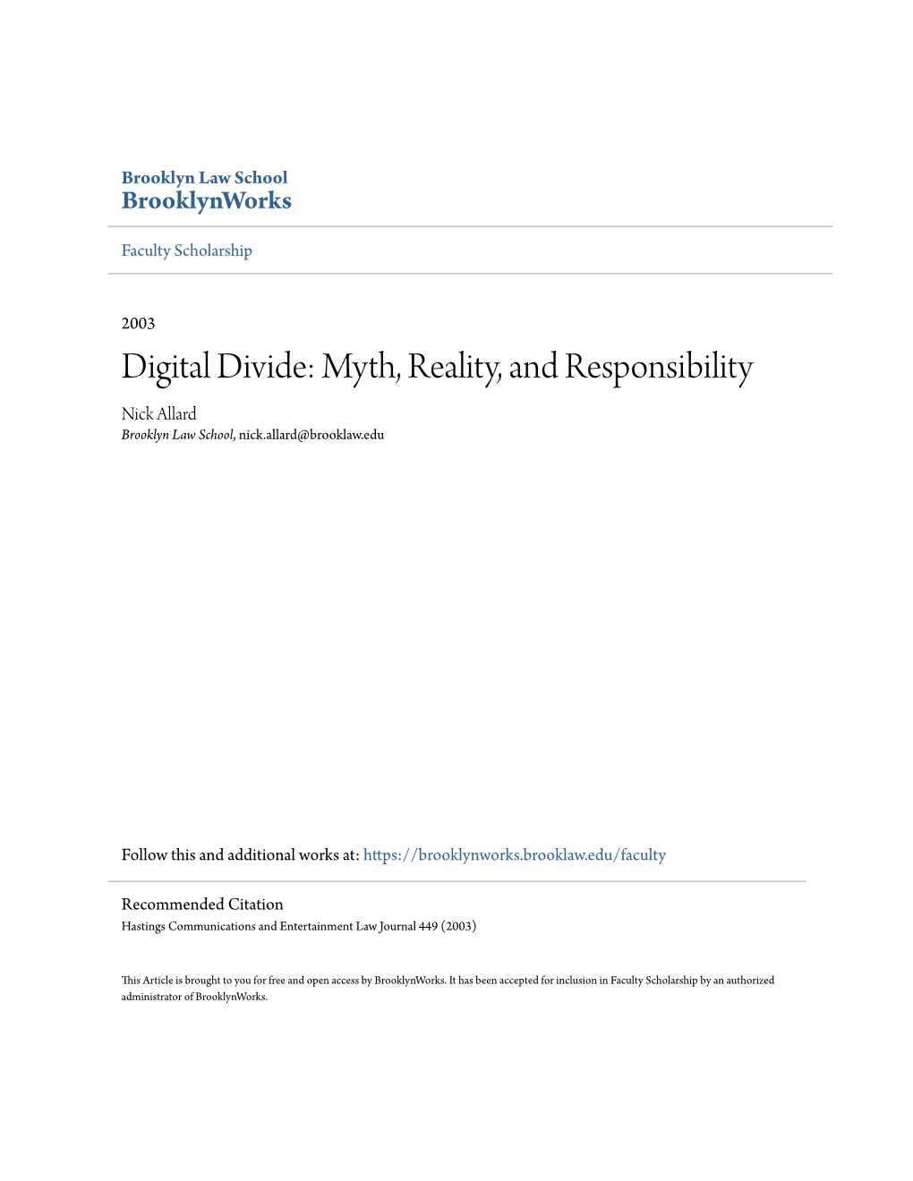 Digital Divide: Myth, Reality, and Responsibility Nick Allard Brooklyn Law School, Nick.Allard@Brooklaw.Edu