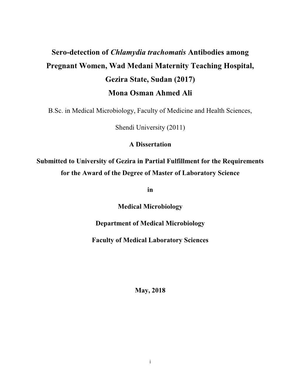 Sero-Detection of Chlamydia Trachomatis Antibodies Among Pregnant Women, Wad Medani Maternity Teaching Hospital, Gezira State, Sudan (2017) Mona Osman Ahmed Ali