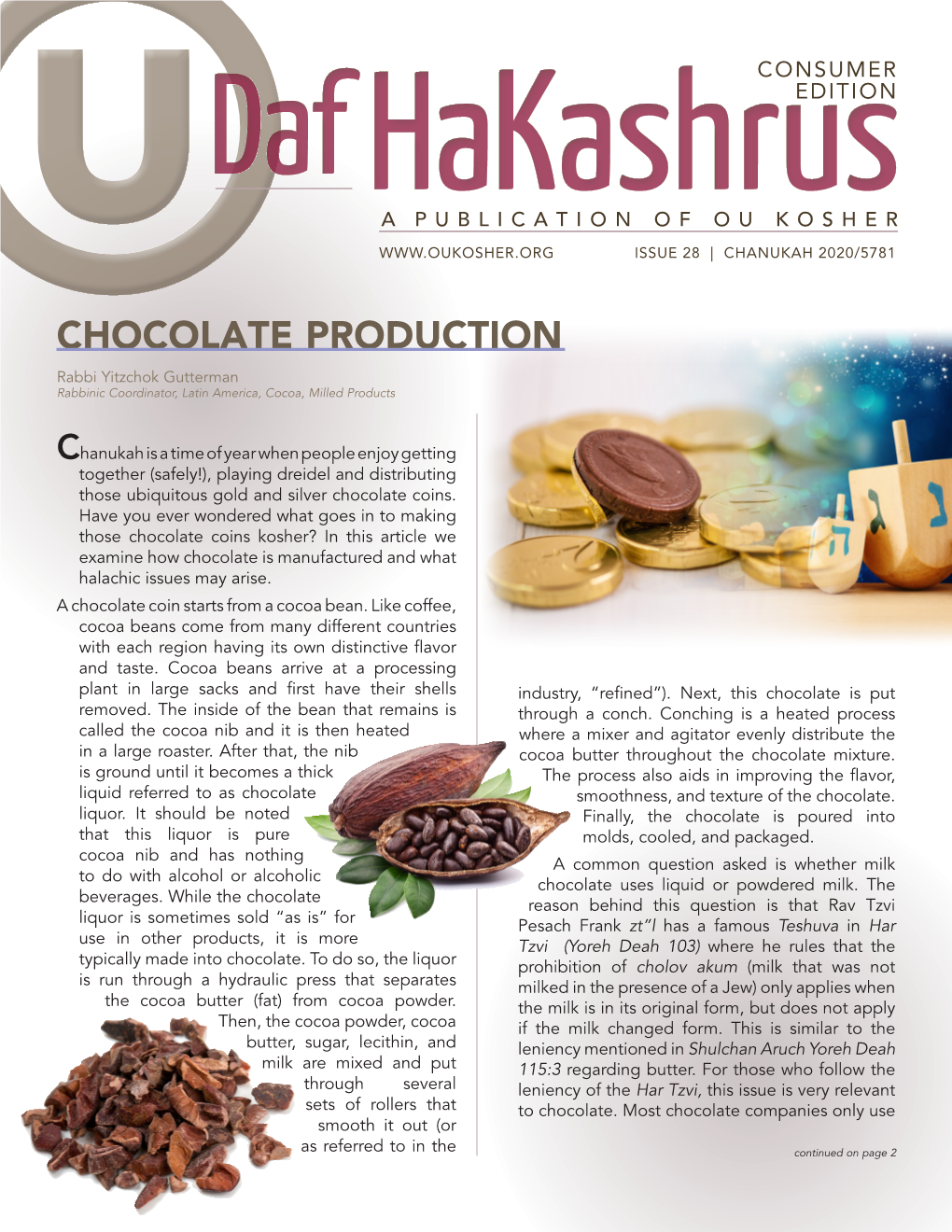 CHOCOLATE PRODUCTION Rabbi Yitzchok Gutterman Rabbinic Coordinator, Latin America, Cocoa, Milled Products