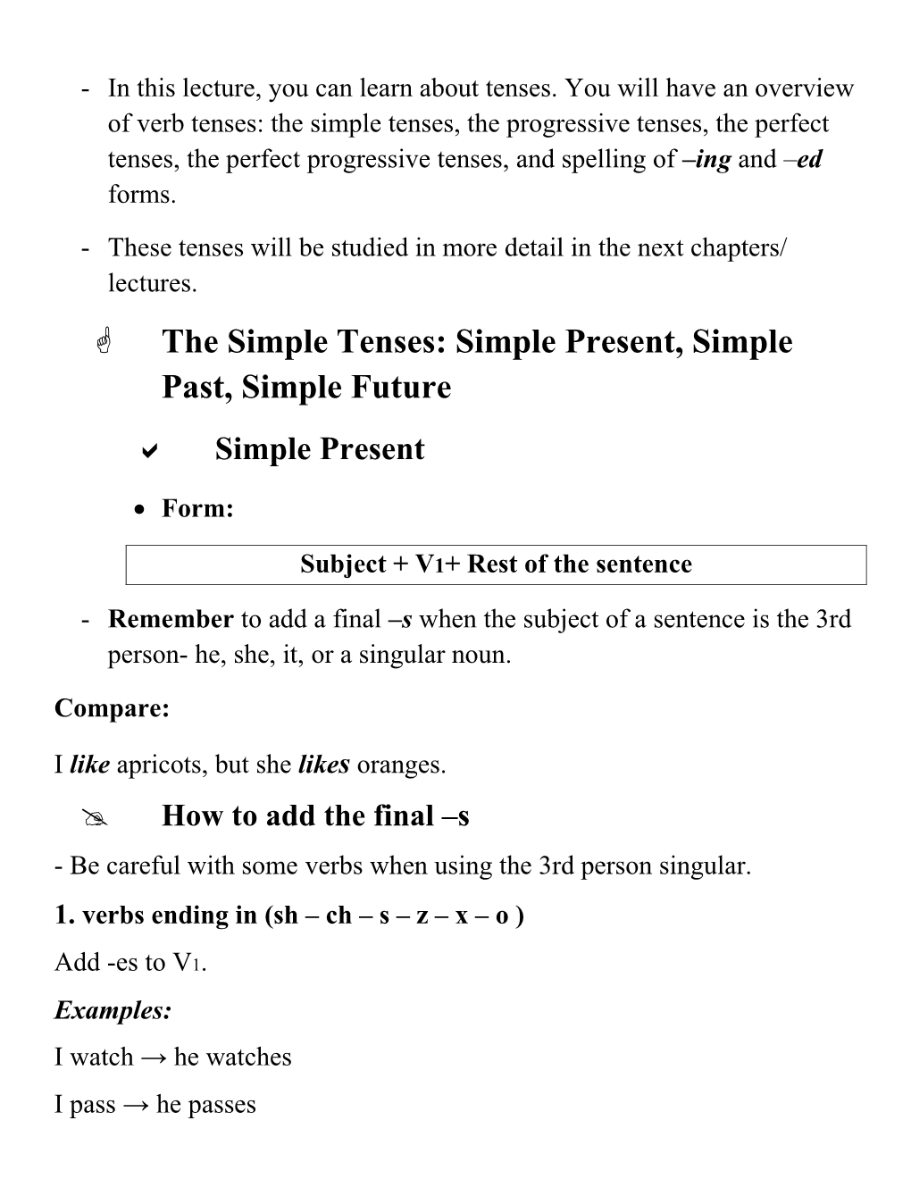 The Simple Tenses: Simple Present, Simple Past, Simple Future  Simple Present