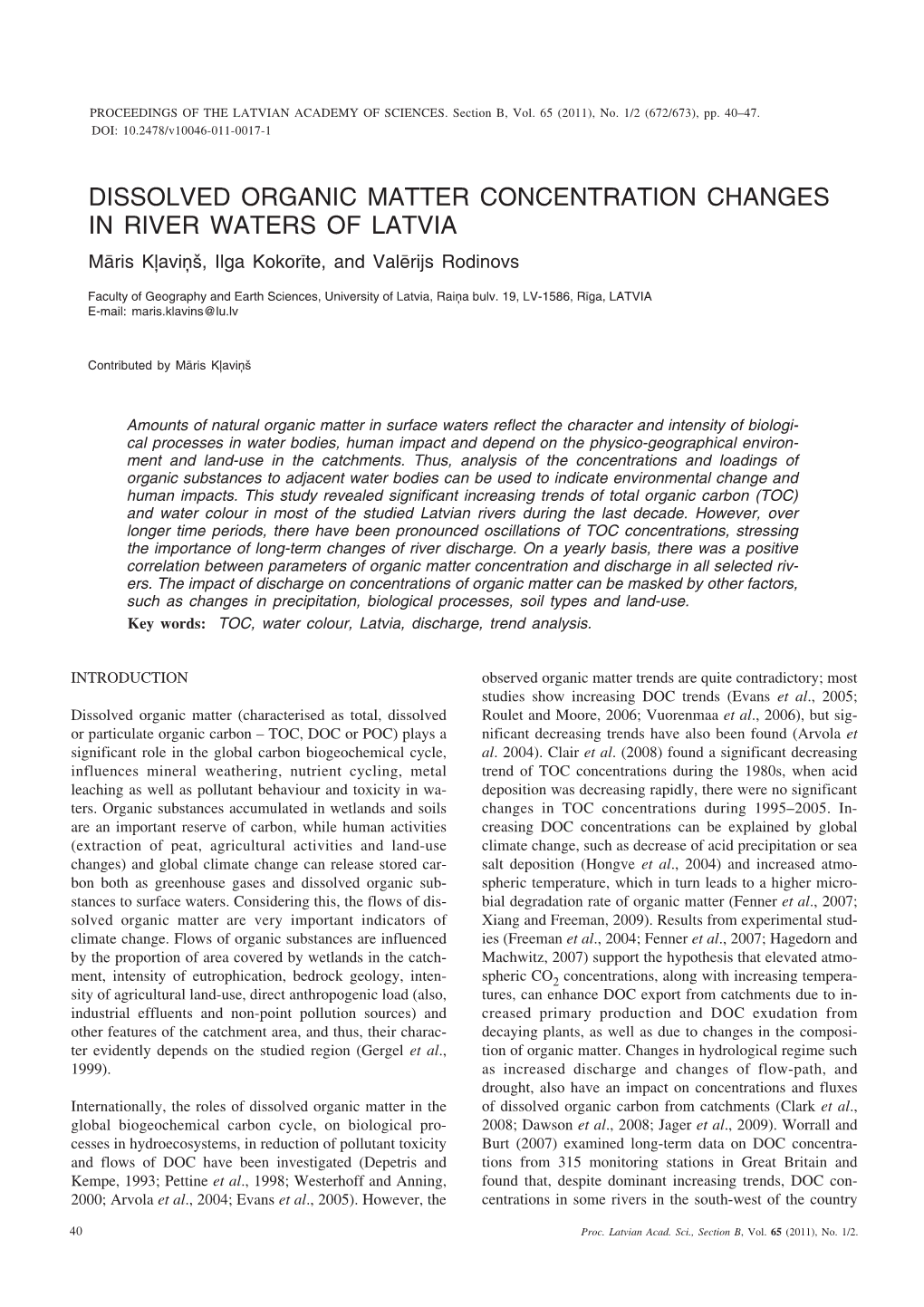 DISSOLVED ORGANIC MATTER CONCENTRATION CHANGES in RIVER WATERS of LATVIA Mâris Kïaviòð, Ilga Kokorîte, and Valçrijs Rodinovs