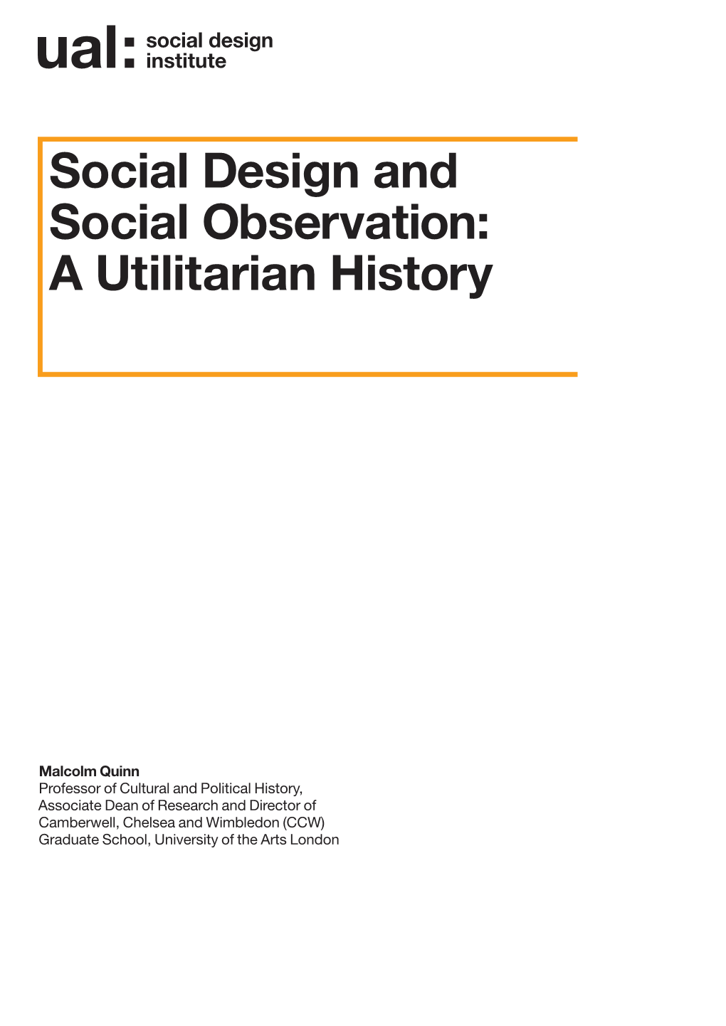 Social Design and Social Observation: a Utilitarian History