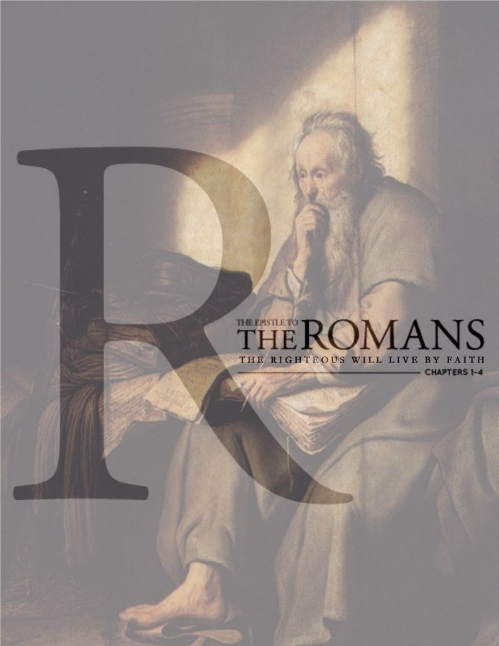 The Romans: the Righteous Will Live by Faith