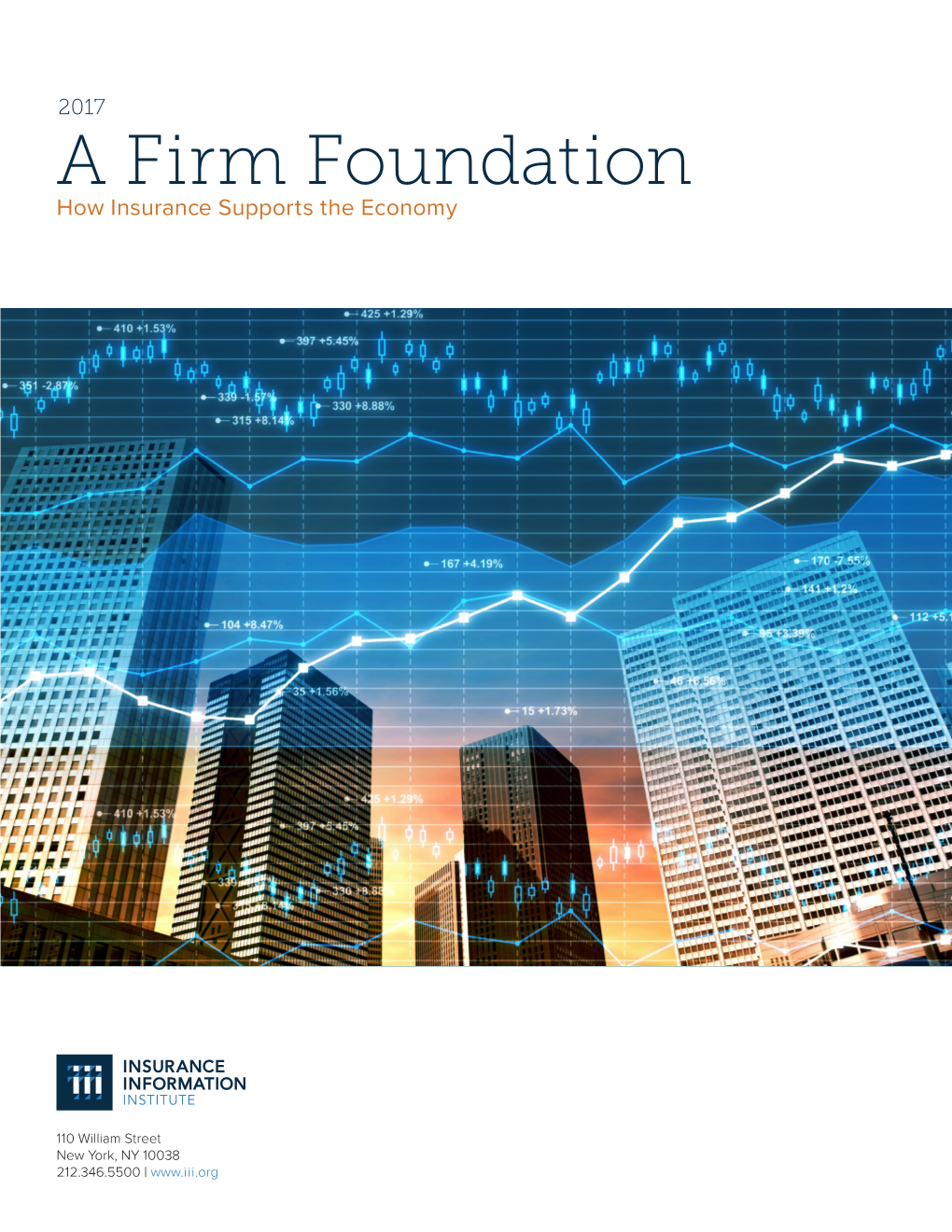2017 a Firm Foundation How Insurance Supports the Economy
