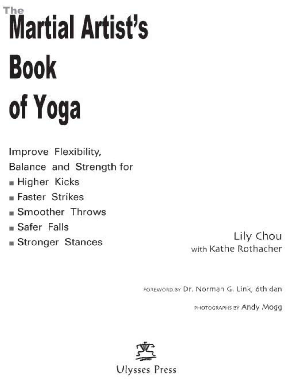 The Martial Artist\'S Book of Yoga: Improve Flexibility, Balance And