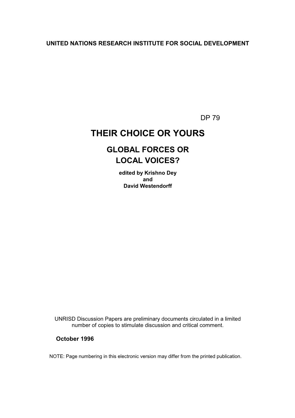 Their Choice Or Yours Global Forces Or Local Voices?