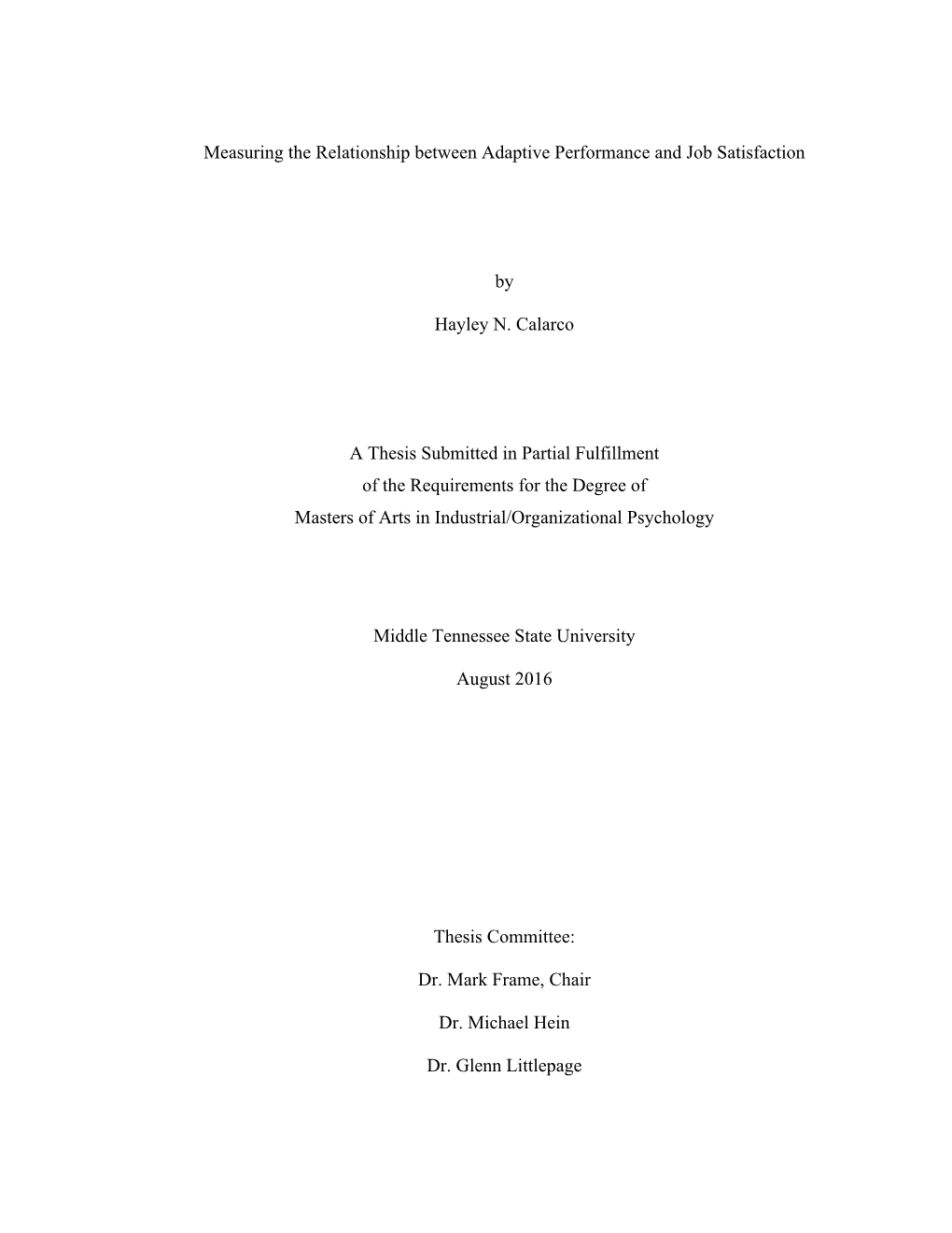 Measuring the Relationship Between Adaptive Performance and Job Satisfaction by Hayley N. Calarco a Thesis Submitted in Partial