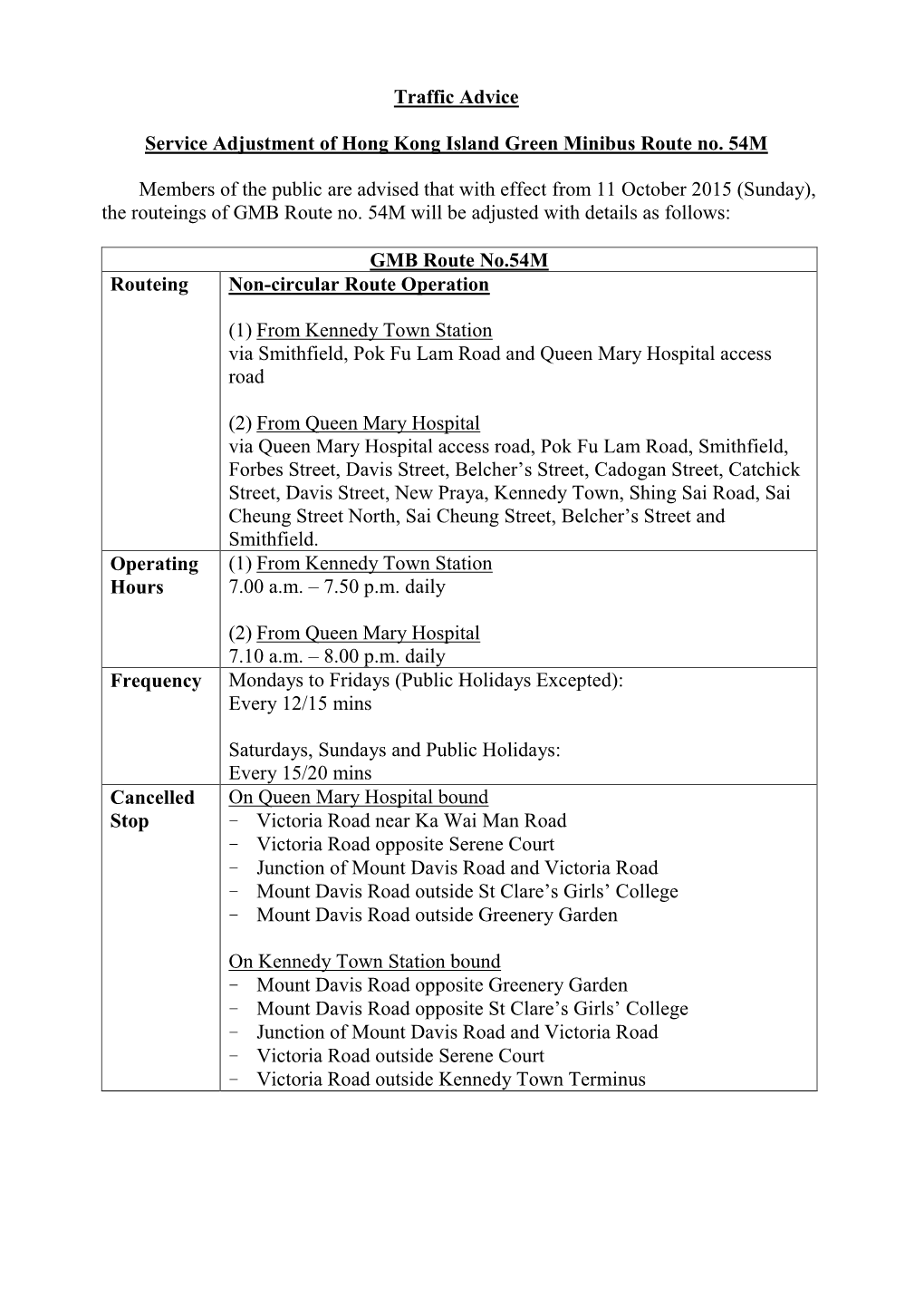 Traffic Advice Service Adjustment of Hong Kong Island Green Minibus Route No. 54M Members of the Public Are Advised That with Ef