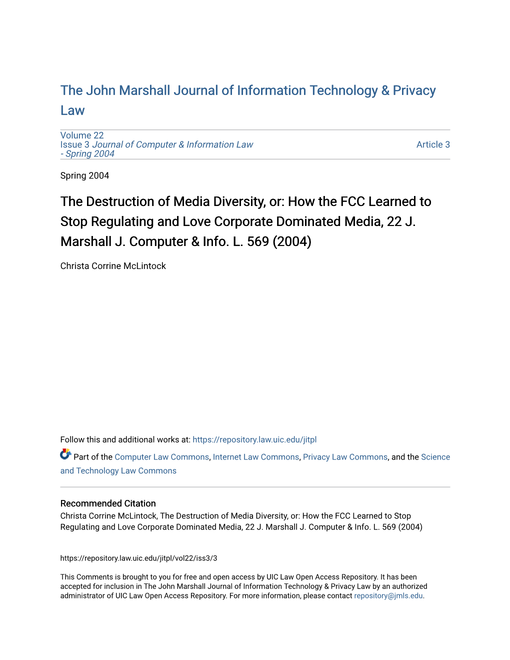 The Destruction of Media Diversity, Or: How the FCC Learned to Stop Regulating and Love Corporate Dominated Media, 22 J