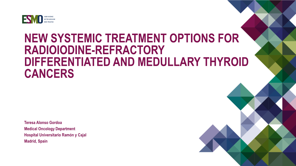 E-Learning New Systemic Treatment Options for Radioiodine-Refractory Differentiated and Medullary Thyroid Cancers