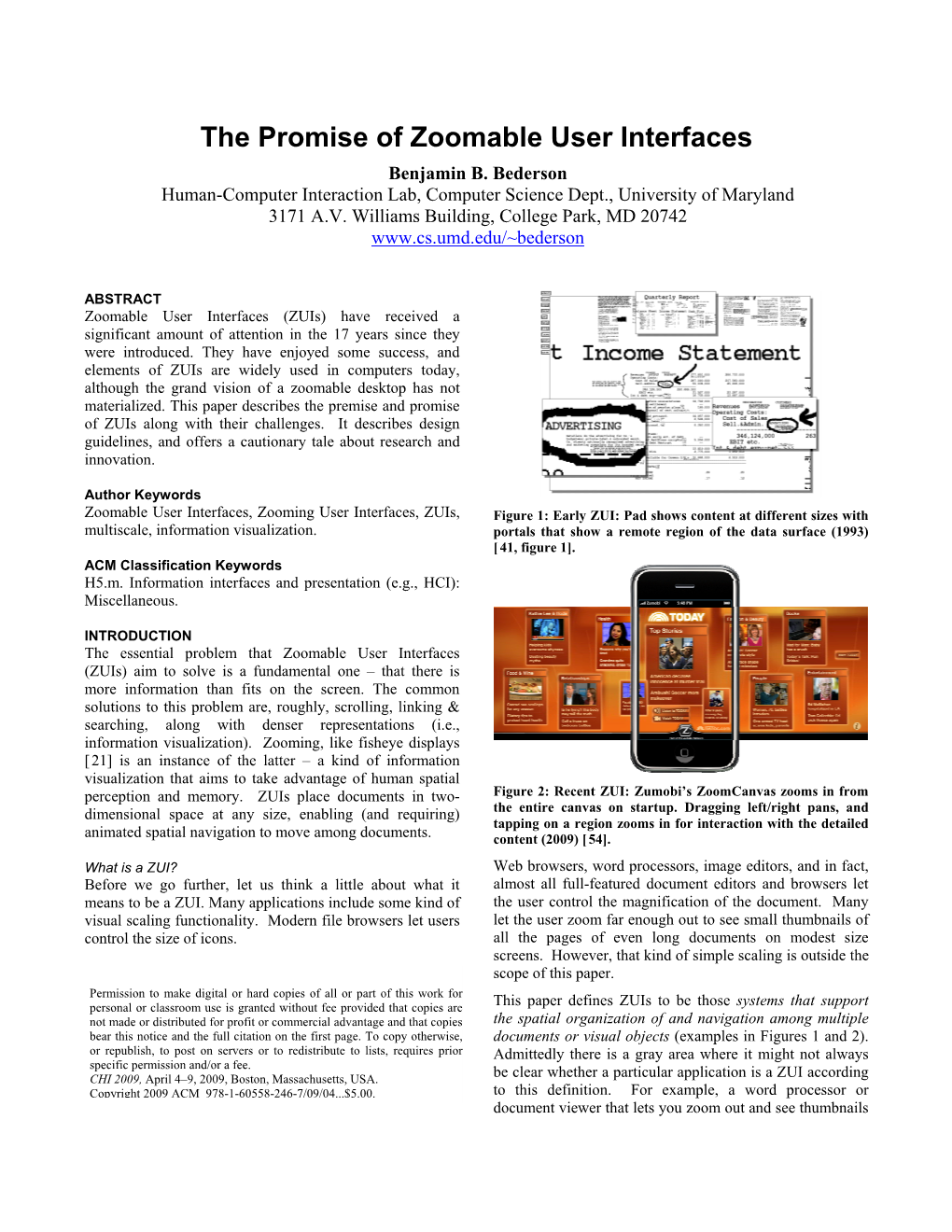 The Promise of Zoomable User Interfaces Benjamin B