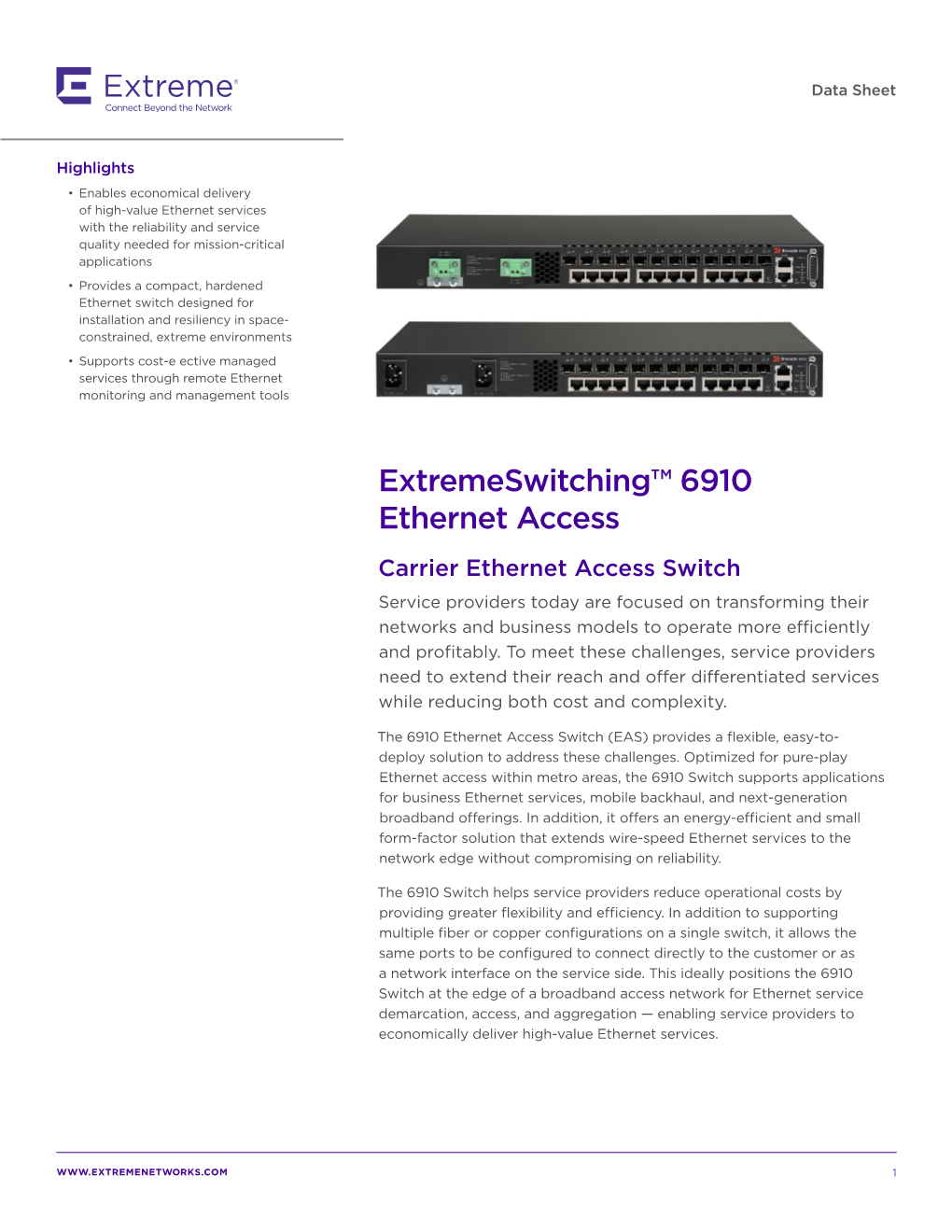 6910 Ethernet Access Switch (EAS) Provides a Flexible, Easy-To- Deploy Solution to Address These Challenges