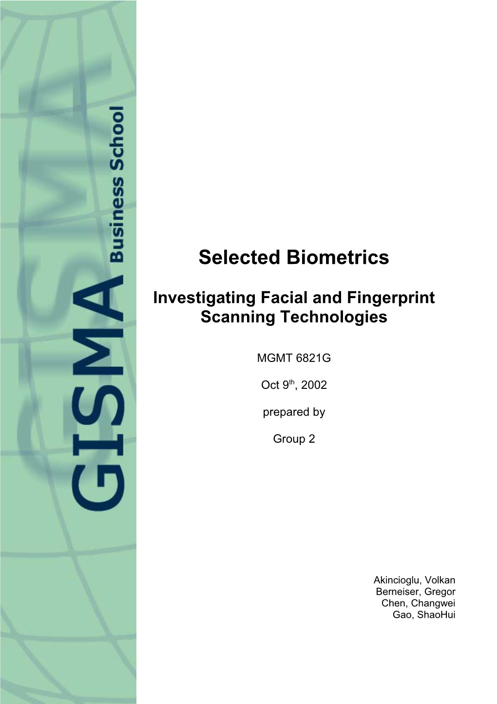 Selected Biometrics: Investigating Facial and Fingerprint Scanning Technologies