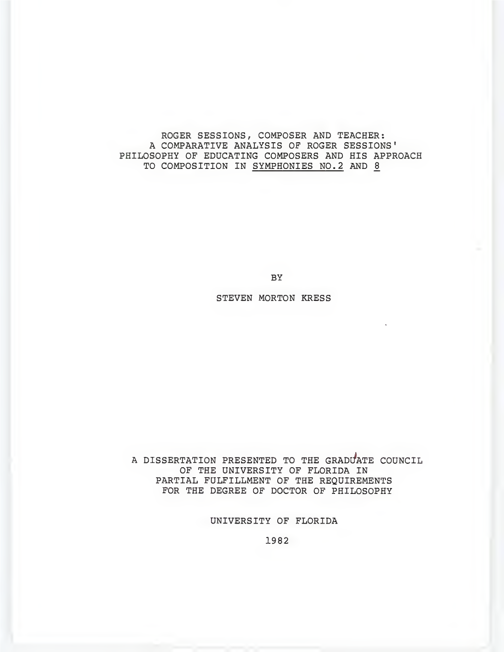 Roger Sessions, Composer and Teacher: a Comparative Analysis of Roger Sessions' Philosophy of Educating Composers and His Approach to Composition in Symphonies No