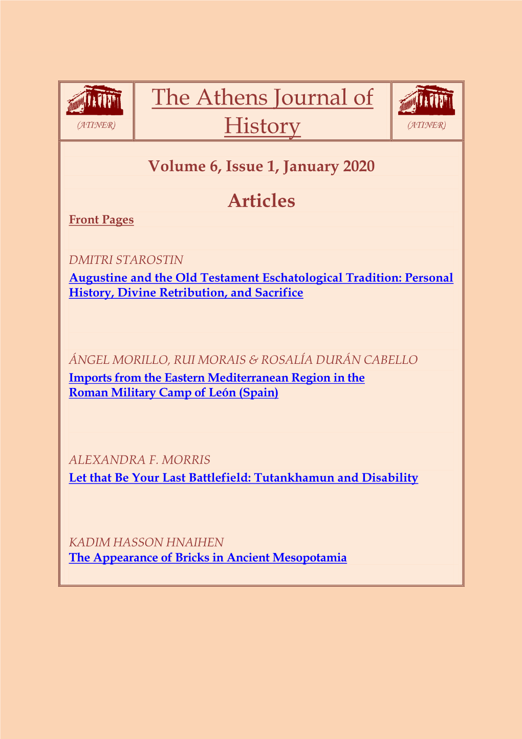 The Athens Journal of History ISSN NUMBER: 2407-9677 - DOI: 10.30958/Ajhis Volume 6, Issue 1, January 2020 Download the Entire Issue (PDF)