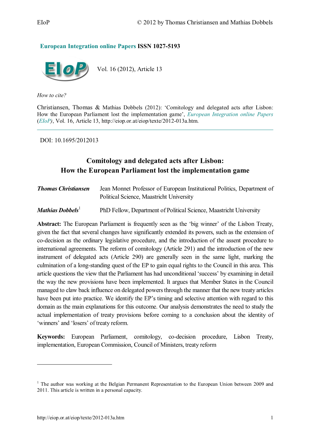 Comitology and Delegated Acts After Lisbon: How the European Parliament Lost the Implementation Game’, European Integration Online Papers (Eiop), Vol